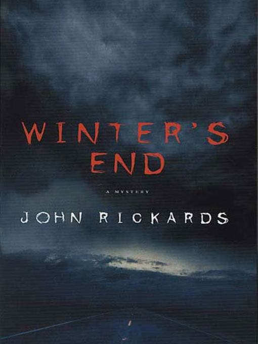 Title details for Winter's End by John Rickards - Available